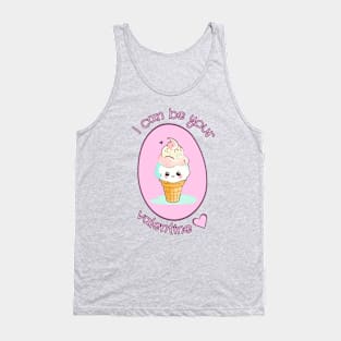 I Can Be Your Valentine - Ice Cream Love Tank Top